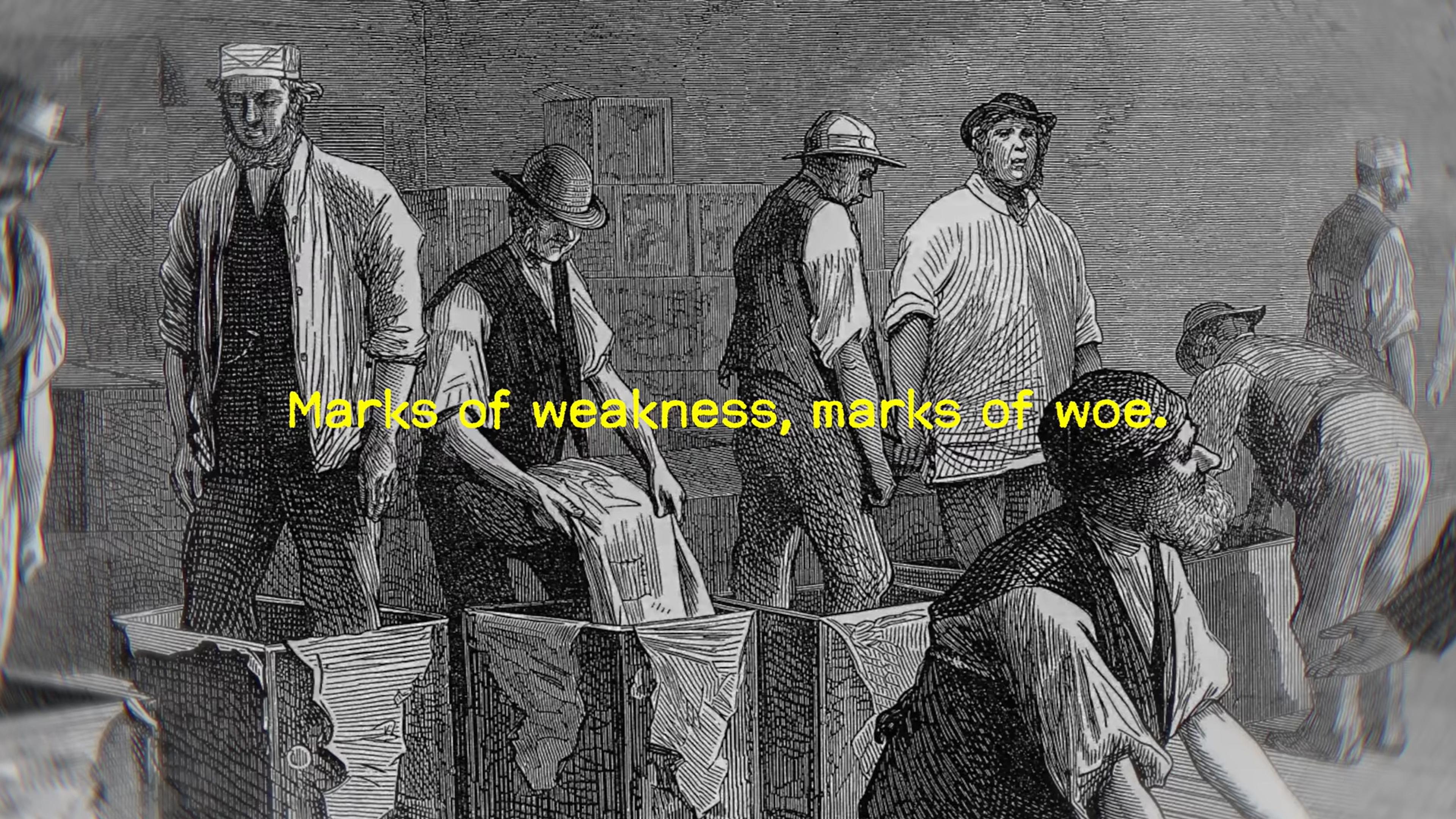 Black-and-white drawing of labourers working in a warehouse, overlaid with the text “Marks of weakness, marks of woe” in yellow.