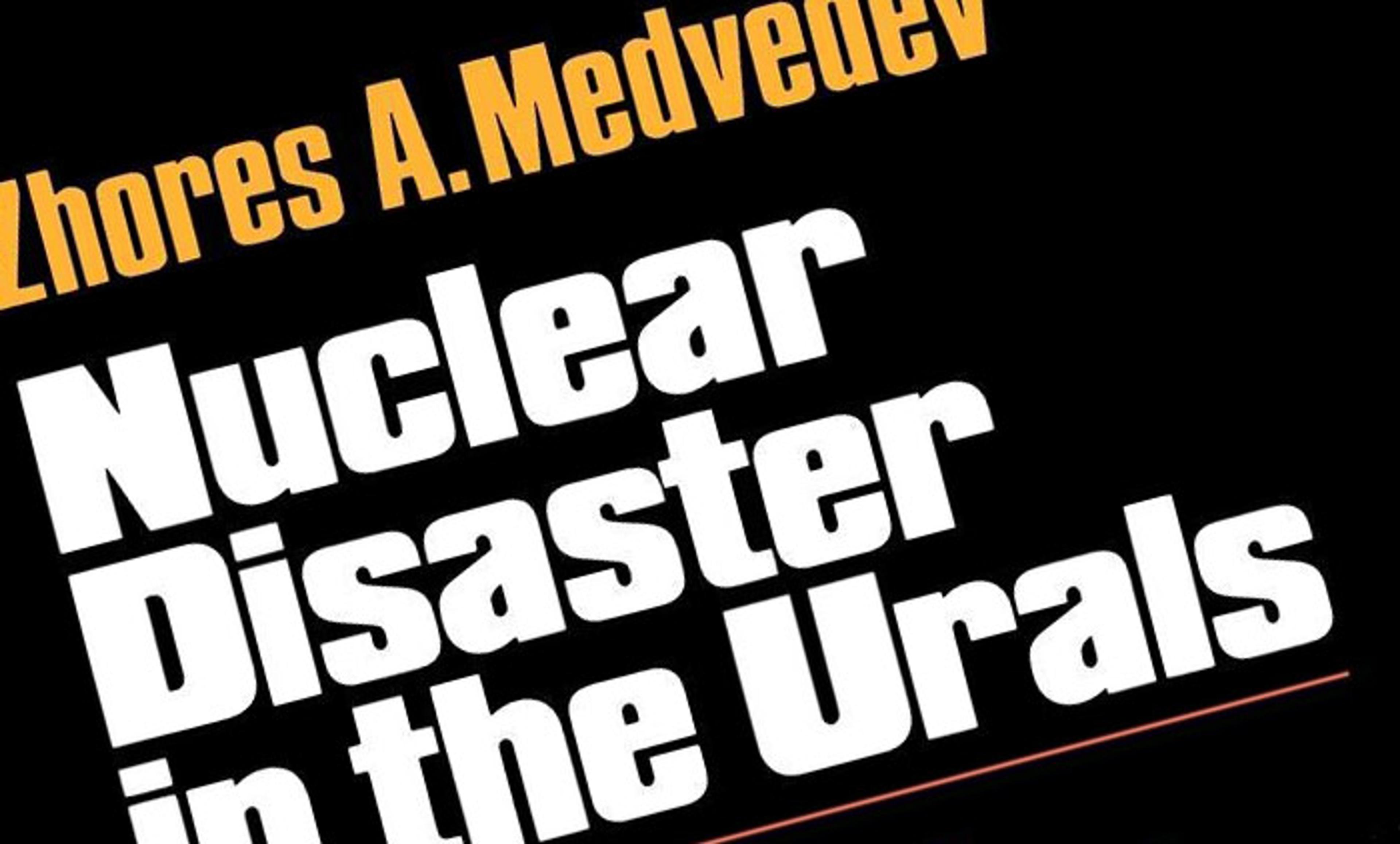 <p>Dissident Soviet scientist Zhores Medvedev’s 1980 book exposing the Kyshtym nuclear disaster. <em>Public domain</em></p>