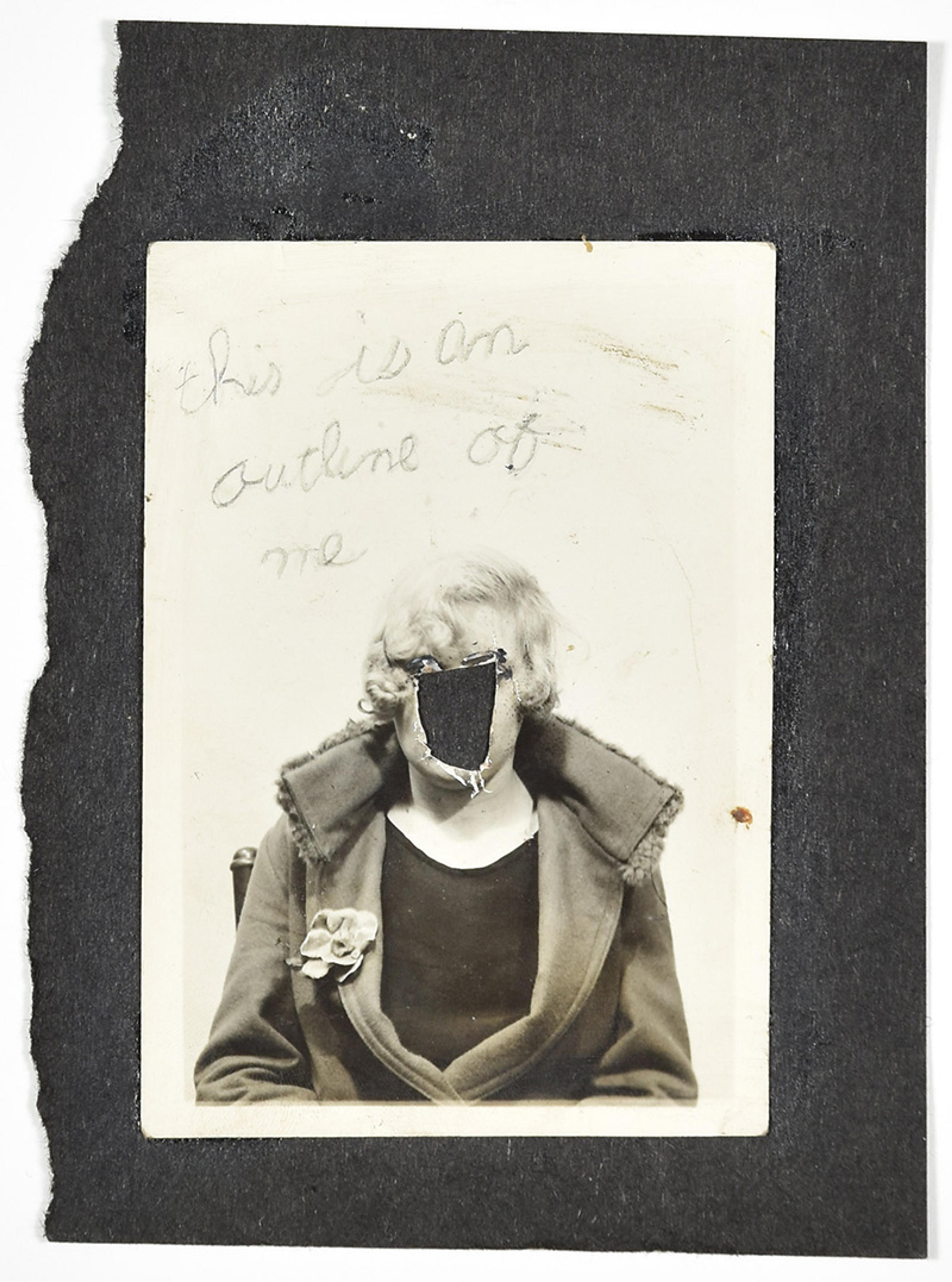 Black and white photo of a seated woman with her face torn off, handwritten text “this is an outline of me” above the head.