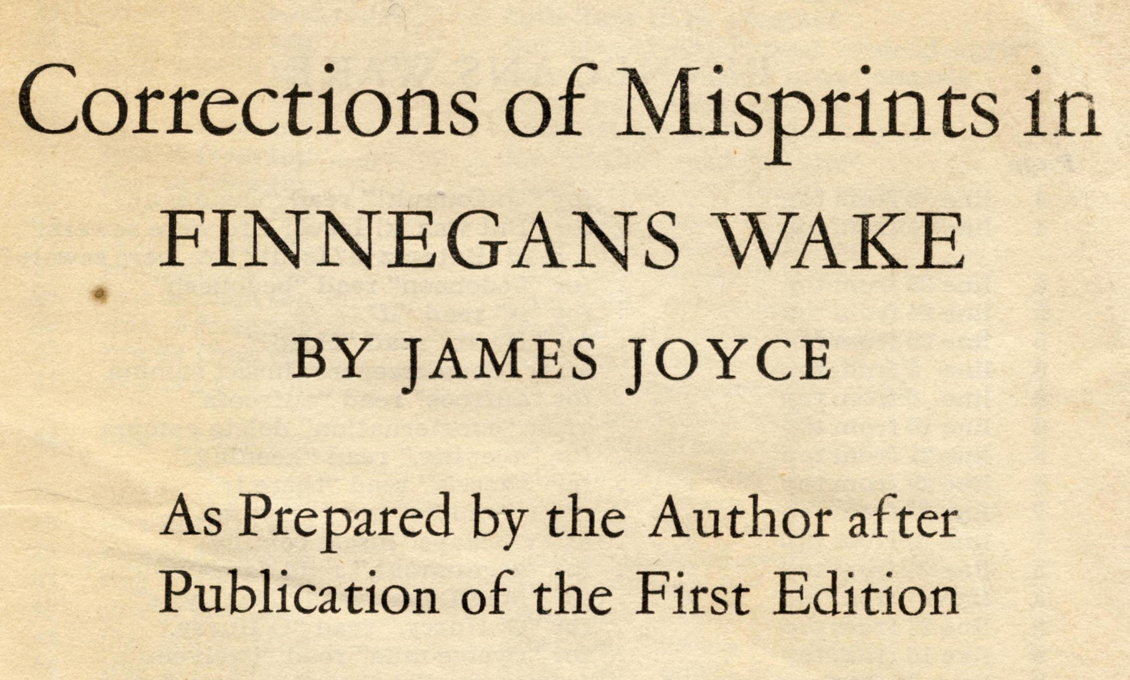 Photograph of a document titled ‘Corrections of Misprints in Finnegans Wake by James Joyce’ with a note about preparation after the first edition.