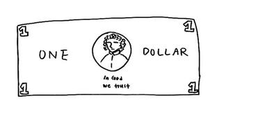 A simple black-and-white drawing of a one dollar note with “In God we trust” written under a face in the centre.