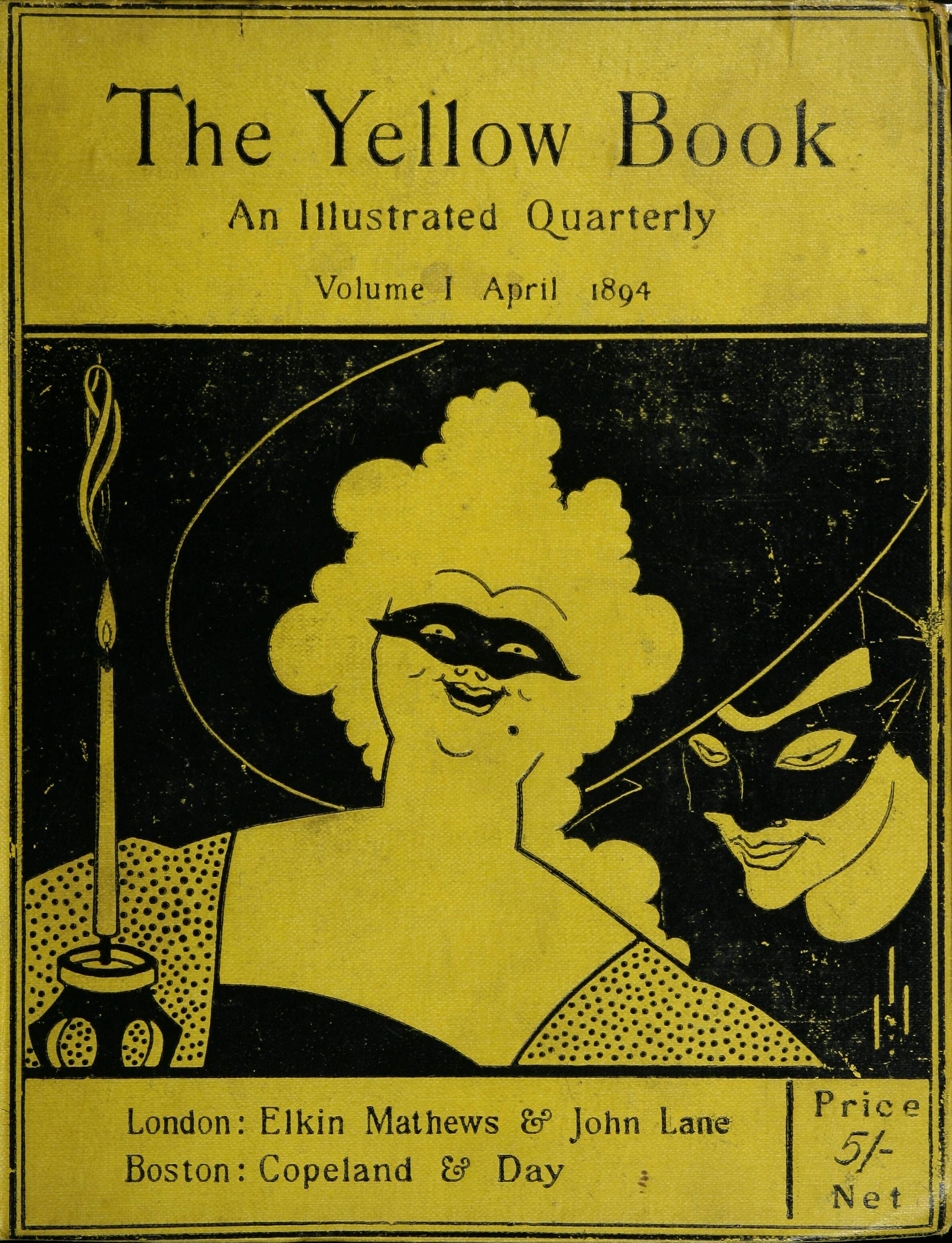 Cover of “The Yellow Book: An Illustrated Quarterly,” Volume I, April 1894, featuring two masked figures and text listing publishers in London and Boston.