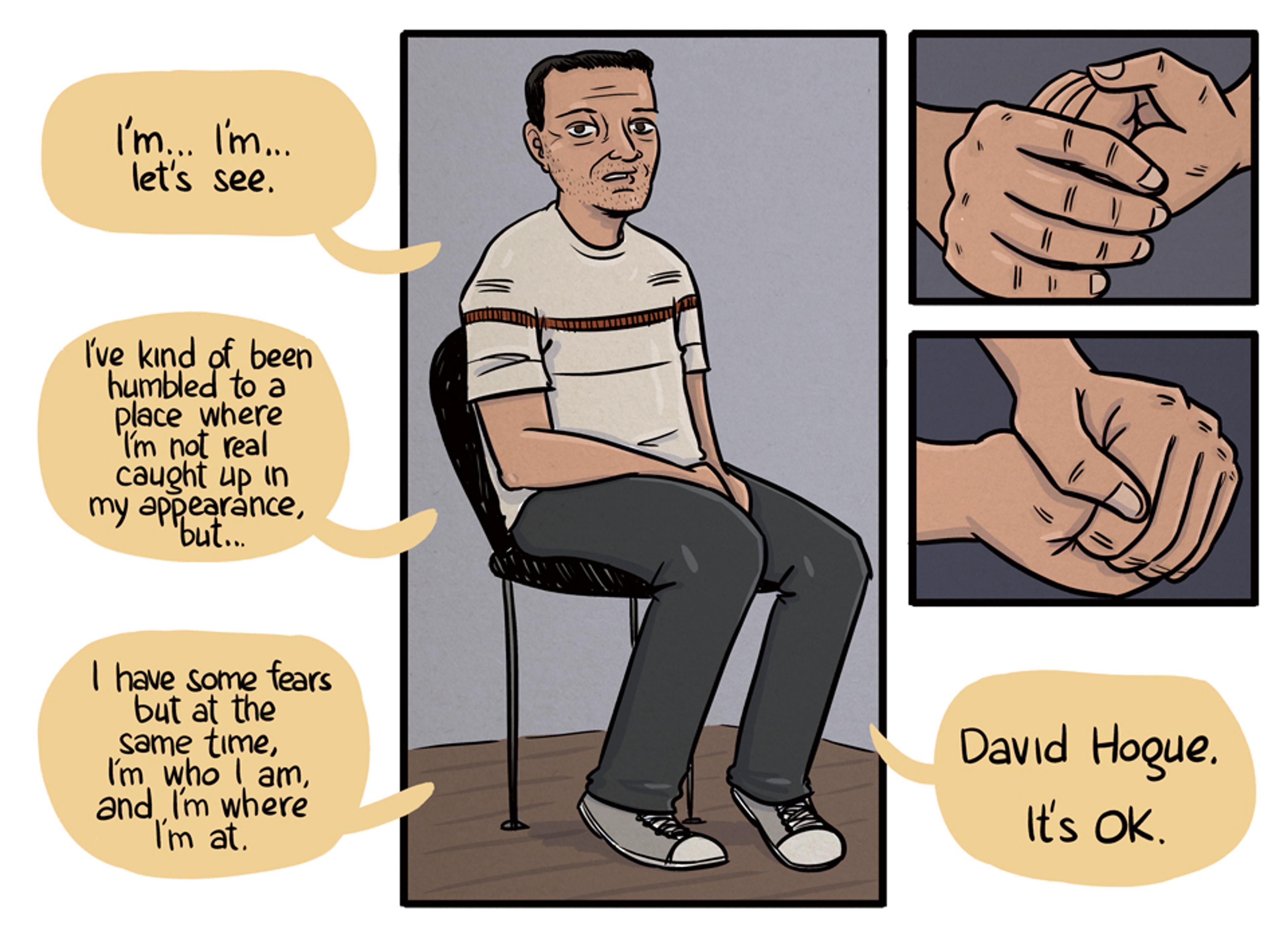 Comic-style drawing of a man seated, hands clasped. Speech bubbles convey his introspective thoughts. Text: “David Hogue. It’s OK.”