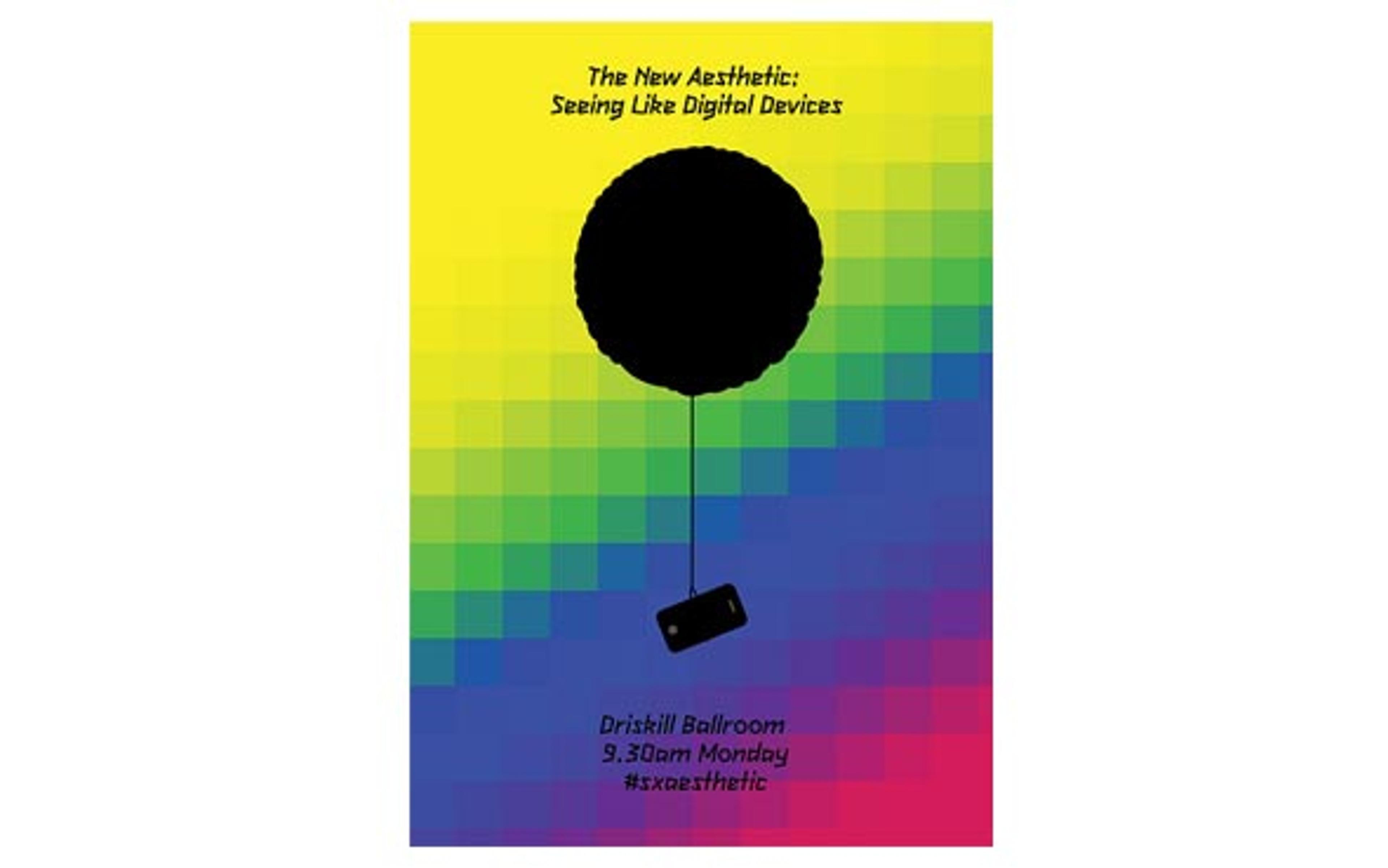 Poster for “The New Aesthetic: Seeing Like Digital Devices” event, featuring a pixelated background, a black balloon holding a phone.