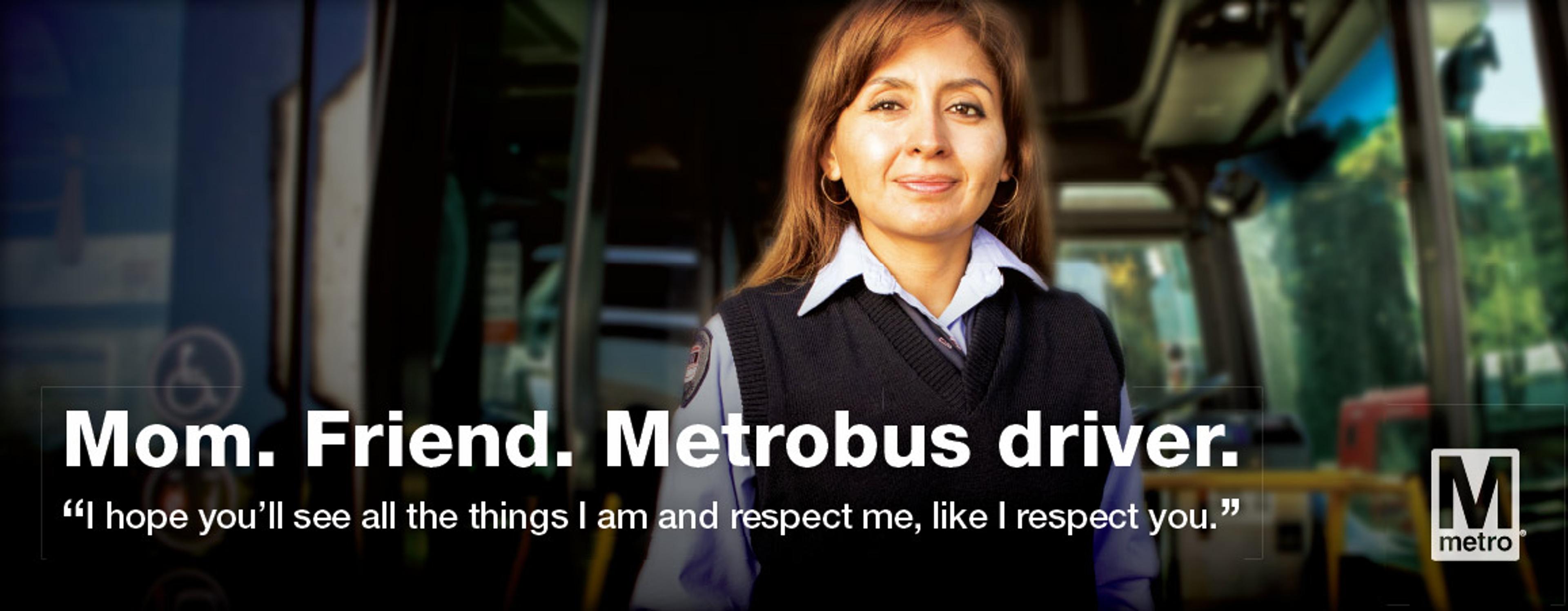 Photo of a metrobus driver with the text: “Mom. Friend. Metrobus driver.” and a quote about respect ‘I hope you’ll see all the things I am and respect me, like I respect you’.